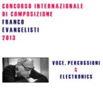 Concorso internazionale di composizione Franco Evangelisti 2013